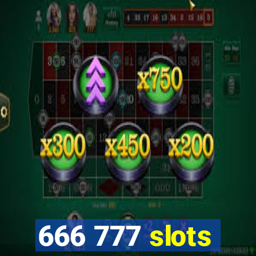 666 777 slots